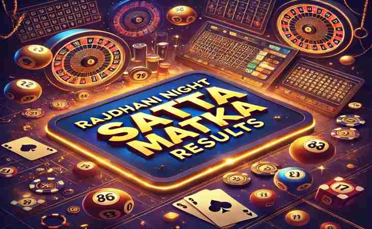 Stay Updated with Rajdhani Night Satta Matka Live Results