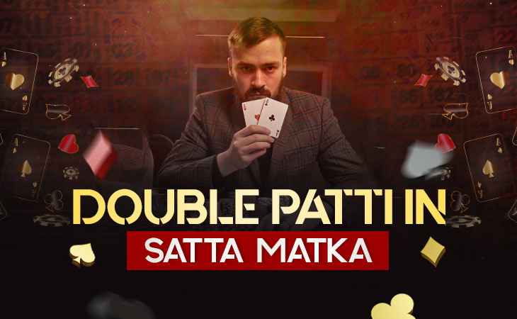 What is Double Patti in Satta Matka ?